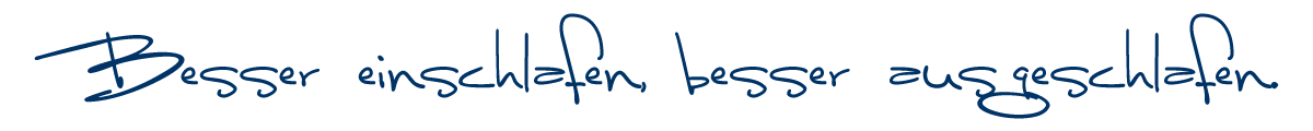 Besser einschlafen, besser ausgeschlafen.